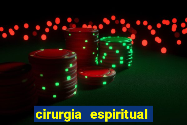 cirurgia espiritual marlon santos